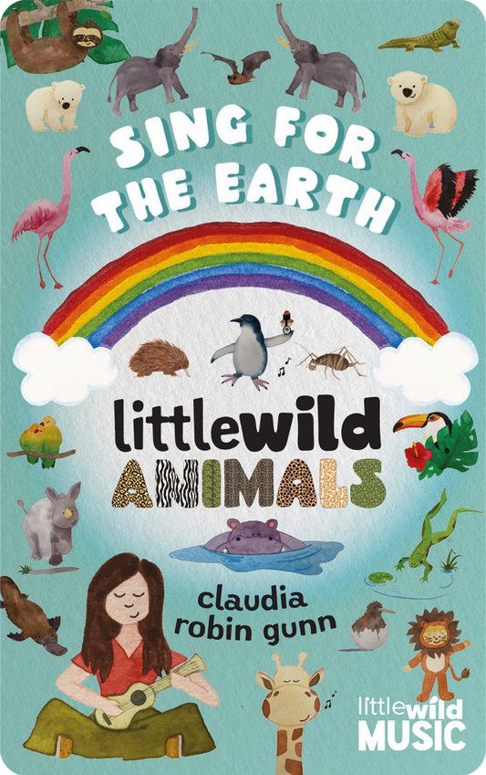 Sing for the Earth - Little Wild Animals